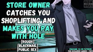 Shop Possessor Makes You Pay… With Your Crevice - Masculine Bellowing Audio
